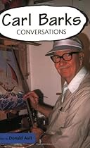Carl Barks: Conversations (Conversations with Comic Artists Series) Carl Barks: Conversations (Conversations with Comic Artists Series)