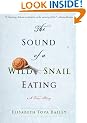 The Sound of a Wild Snail Eating: A Memoir