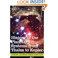 History of the Planetary Systems from Thales to Kepler