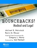 Bouncebacks! Medical and Legal