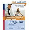 Schmerzfrei und beweglich mit dem neuen H�ftgelenk: Zahlreiche Tipps f�r die Zeit vor und nach der OP / Die besten Reha-�bungen f�r zu Hause / Wie Sie sich sicher und richtig bewegen
