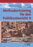 Methodentraining für den Politikunterricht II: Arbeitstechniken und Sozialformen