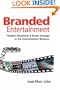 Branded Entertainment: Product Placement & Brand Strategy in the Entertainment Business