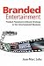 Branded Entertainment: Product Placement & Brand Strategy in the Entertainment Business