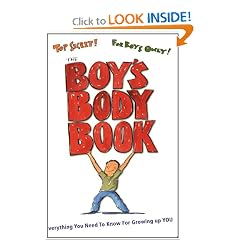 The Boy's Body Book: Everything You Need to Know for Growing Up YOU (Boys World Books) by Kelli Dunham and Steven Bjorkman