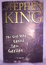 The Girl Who Loved Tom Gordon The Girl Who Loved Tom Gordon