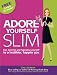 Adore Yourself Slim
