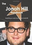 The Jonah Hill Handbook - Everything you need to know about Jonah Hill