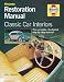 Classic Car Interior Restoration Manual (Haynes Restoration Manuals)