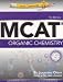 Examkrackers McAt Organic Chemistry by Orsay (May 14 2007) Examkrackers McAt Organic Chemistry by Orsay (May 14 2007)