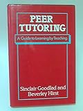 Peer tutoring : a guide to learning by teaching