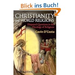 Christianity and World Religions: Disputed Questions in the Theology of Religions: An Introduction to the Theology of Religion