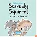 Scaredy Squirrel Makes a Friend (Scaredy Squirrel)