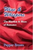 Wine & Whispers: The Rhythm & Blues of Romance