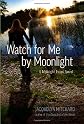 Watch for Me by Moonlight
