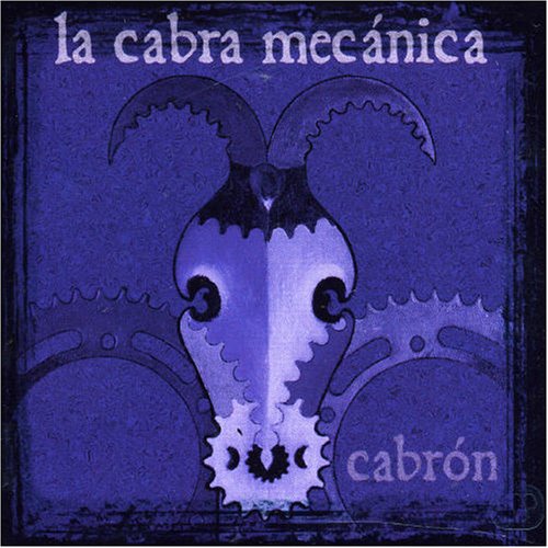 La Cabra Mecanica - Cabron - Zortam Music