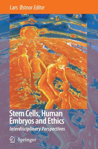 Stem Cells, Human Embryos and Ethics: Interdisciplinary Perspectives