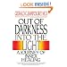 Out of Darkness into the Light: A Journey of Inner Healing