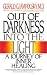 Out of Darkness into the Light: A Journey of Inner Healing