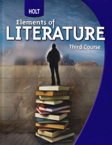 Holt Elements of Literature: Student Edition Grade 9 Third Course 2009