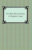 The Best Short Stories of Stephen Crane