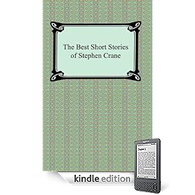 The Best Short Stories of Stephen Crane (Kindle Edition)