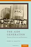 The AIDS generation : stories of survival and resilience