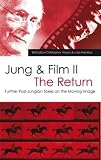 Jung and Film II. The return : new post-Jungian reflections on film