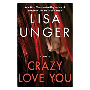Crazy Love You by Lisa Unger