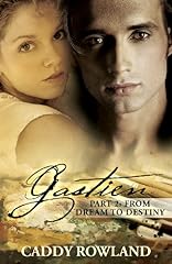Gastien Part 2: From Dream to Destiny (The Gastien Series)