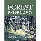 Forest Pathology: From Genes to Landscapes by John E. Lundquist and R. C. Hamelin