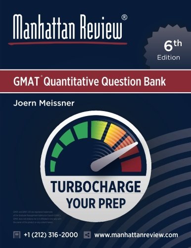 Manhattan Review GMAT Quantitative Question Bank [6th Edition]: Turbocharge your Prep