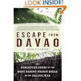 Escape From Davao: The Forgotten Story of the Most Daring Prison Break of the Pacific War by John D. Lukacs