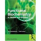 Functional Biochemistry in Health and Disease by Eric Newsholme, Anthony Leech, and Mary Board