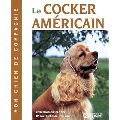 Le Cocker Americain - Mon Chien de Compagnie