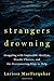 Strangers Drowning: Grappling with Impossible Idealism, Drastic Choices, and the Overpowering Urge to Help