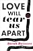 Love Will Tear Us Apart: A Nov...