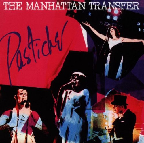 The Manhattan Transfer - Pastiche - Zortam Music