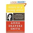 Letters to a Young Artist: Straight-up Advice on Making a Life in the Arts-For Actors, Performers, Writers, and Artists of Every Kind