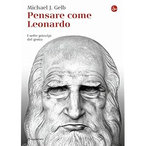 Pensare come Leonardo. I sette princìpi del genio