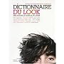 Dictionnaire du look : Une nouvelle science du jeu&hellip de G�raldine de Margerie