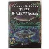 Wahre Halluzinationenvon "Terence McKenna"