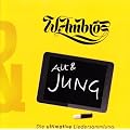 Alt & JUNG - Die ultimative Liedersammlung