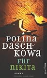 F&uuml;r Nikita: Kriminalroman (Polina Daschkowa) - Polina Daschkowa