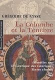 La Colombe et la T�n�bre par Gr�goire de Nysse