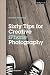 Sixty Tips for Creative iPhone Photography