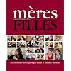 M�res & filles : Ce que je voudrais te dire...