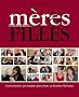 M�res & filles : Ce que je voudrais te dire...