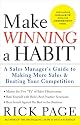 Make Winning a Habit: Five Keys to Making More Sales and Beating Your Competition