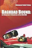 Baghdad Bound: An Interpreter's Chronicles Of The Iraq War